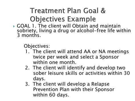 treatment plans are helpful when multiple service providers are working as a multidisciplinary treatment team. . Substance abuse treatment plan goals and objectives examples